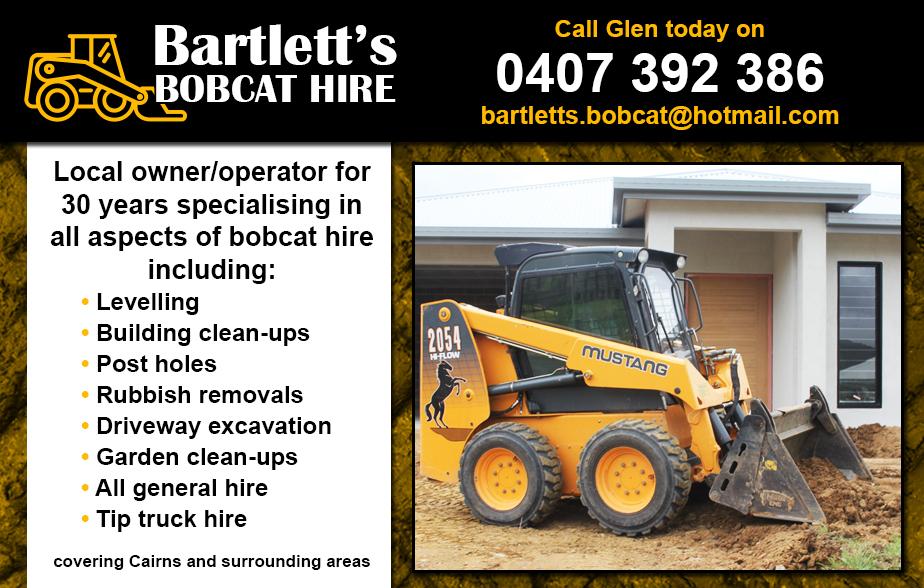 Bartlett Bobcat Hire- 0407 392 386

Bobcat- Cairns
Bobcat Hire- Cairns
